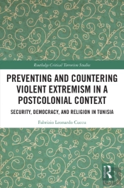 Preventing And Countering Violent Extremism In A Postcolonial Context