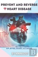 Preventing And Reversing Heart Disease