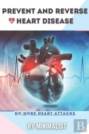 Preventing And Reversing Heart Disease