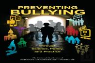 Preventing Bullying Through Science, Policy, And Practice