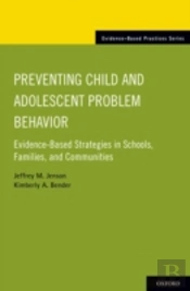 Preventing Child And Adolescent Problem Behavior