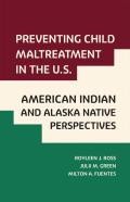 Preventing Child Maltreatment In The U.S.: American Indian And Alaska Native Perspectives
