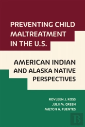 Preventing Child Maltreatment In The U.S.: American Indian And Alaska Native Perspectives