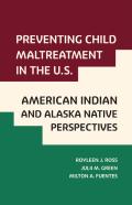 Preventing Child Maltreatment In The U.S.: American Indian And Alaska Native Perspectives