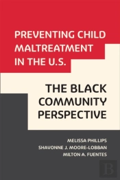 Preventing Child Maltreatment In The U.S.