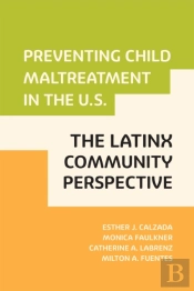 Preventing Child Maltreatment In The U.S.