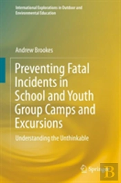 Preventing Fatal Incidents In School And Youth Group Camps And Excursions