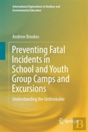 Preventing Fatal Incidents In School And Youth Group Camps And Excursions