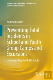 Preventing Fatal Incidents In School And Youth Group Camps And Excursions