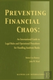 Preventing Financial Chaos: An International Guide To Legal Rules And Operational Procedures For Handling Insolvent Banks