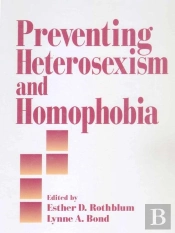 Preventing Heterosexism And Homophobia