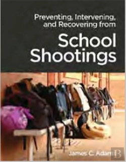 Bertrand.pt - Preventing, Intervening, And Recovery From School Shootings