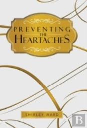 Preventing The Heartaches