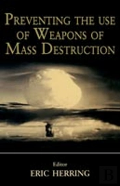 Preventing The Use Of Weapons Of Mass Destruction