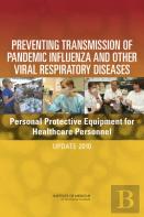 Preventing Transmission Of Pandemic Influenza And Other Viral Respiratory Diseases