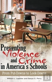 Preventing Violence And Crime In America'S Schools