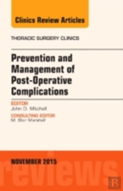 Bertrand.pt - Prevention And Management Of Post-Operative Complications, An Issue Of Thoracic Surgery Clinics