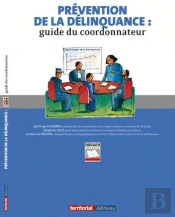 Prévention De La Délinquance ; Guide Du Coordonnateur