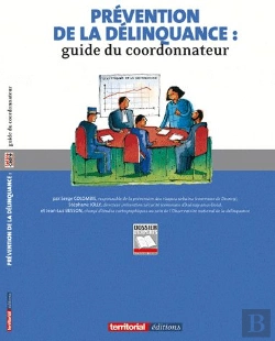 Bertrand.pt - Prévention De La Délinquance ; Guide Du Coordonnateur