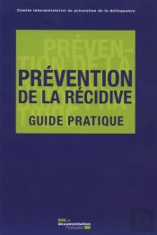 Prévention De La Recidive ; Guide Pratique