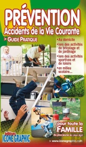Prevention Des Accidents De La Vie Courante ; Pour Toute La Famille