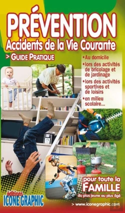 Bertrand.pt - Prevention Des Accidents De La Vie Courante ; Pour Toute La Famille