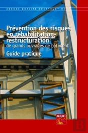 Prevention Des Risques En Rehabilitation - Restructuration -De Grands Ouvrages De Batiment