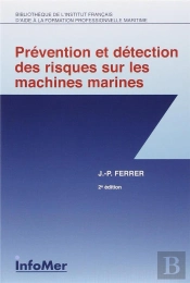 Prévention Et Détection Des Risques Sur Les Machines Marines (2e Édition)