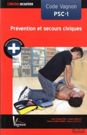 Prevention Et Secours Civiques Code Vagnon Psc1 5e Edt