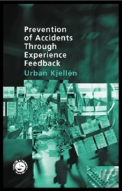 Prevention Of Accidents Through Experience Feedback