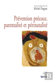 Prevention Precoce, Parentatlite Et Perinatalite