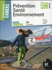 Prévention Santé Environnement ; 1ère Bac Pro