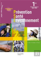 Prévention Santé Environnement ; 1ère Pro ; Livre De L'Élève