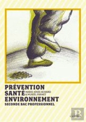Prévention, Santé, Environnement ; 2nde Bac Professionnel