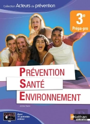 Prévention Santé Environnement ; 3e Prépa Pro (Édition 2015)