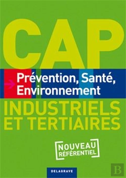 Bertrand.pt - Prévention, Santé, Environnement ; Cap Industriels Et Tertiaires ; Livre De L'Élève