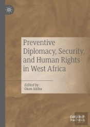 Preventive Diplomacy, Security, And Human Rights In West Africa