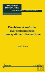 Prevision Et Maitrise Des Performances D'Un Systeme Informatique Management Etinformatique
