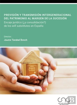 Bertrand.pt - Prevision Y Transmision Intergeneracional Del Patrimonio Al Margen De La Sucesio