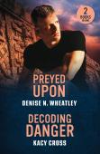 Preyed Upon / Decoding Danger