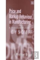 Price And Markup Behaviour In Manufacturing