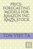 Price-Forecasting Models For  Amazon Inc Amzn Stock