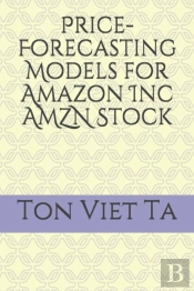 Price-Forecasting Models For  Amazon Inc Amzn Stock