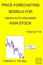 Price-Forecasting Models For Kaixin Auto Holdings Kxin Stock