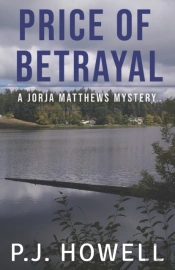 Price Of Betrayal: A Jorja Matthews Myst