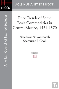 Bertrand.pt - Price Trends Of Some Basic Commodities In Central Mexico, 1531-1570