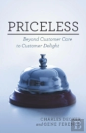 Priceless: Beyond Customer Care To Custo