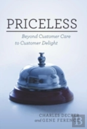 Priceless: Beyond Customer Care To Custo