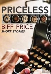 Priceless Words: A Collection Of Short S