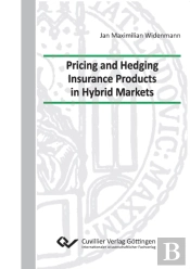 Pricing And Hedging Insurance Products In Hybrid Markets